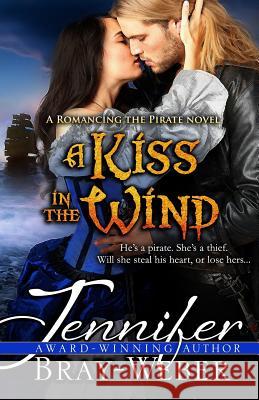 A Kiss in the Wind Jennifer Bray-Weber 9781514307113