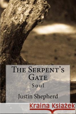 The Serpent's Gate MR Justin Fletcher Shepherd 9781514308417