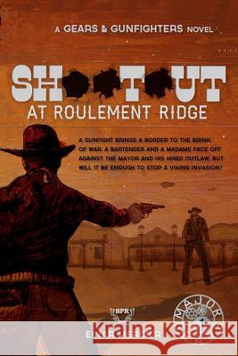 Shootout at Roulement Ridge Einar Mercier 9781514309421 Createspace