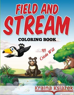 Field and Stream: Coloring Book Cristie Will 9781514310755