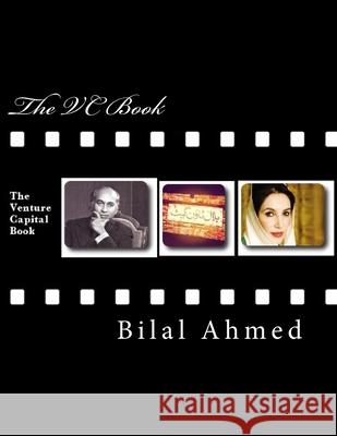 The VC Book: The Venture Capital Book Bilal Ahmed 9781514311929