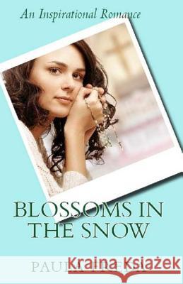 Blossoms in the Snow: Large Text Edition Paula Freda 9781514312018 Createspace Independent Publishing Platform