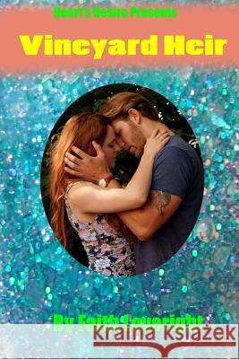 Vineyard Heir Faith Loveright 9781514312056 Createspace