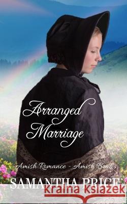 Arranged Marriage Samantha Price 9781514314869 Createspace