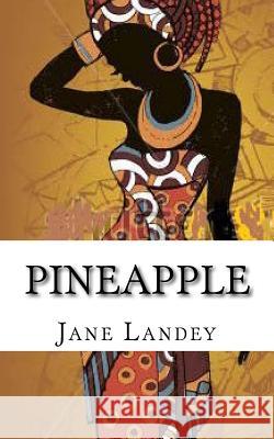 Pineapple: Conflict within Landey, Jane 9781514317181 Createspace