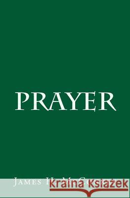 Prayer James H. McConkey 9781514317921