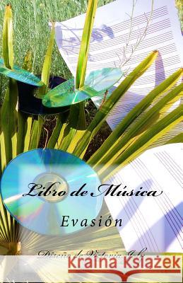 Libro de Musica: Evasion Victoria Joly 9781514320648 Createspace