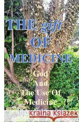 The Gift Of Medicine: God And The Use Of Medicine Tembo Mth, Joseph 9781514324462 Createspace