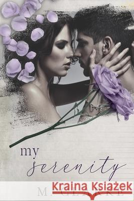 My Serenity M. Clarke 9781514325315 Createspace