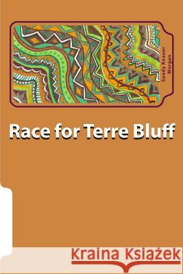 Race for Terre Bluff Sandy Knaue 9781514336007 Createspace Independent Publishing Platform
