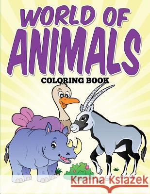 World of Animals Coloring Book Uncle G 9781514336403 Createspace