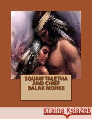 Squaw Taletha And Chief Balak Mohee Borelli, Patricia a. 9781514336830 Createspace