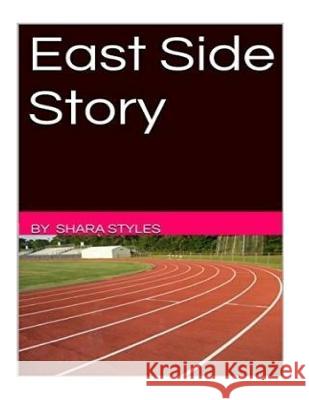 East Side Story Shara Styles 9781514337400