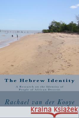 The Hebrew Identity Rachael Ninon Va 9781514345245 Createspace