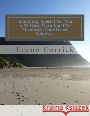 Something Special For You A 52 Week Devotional To Encourage Your Heart Volume 5 Vance, Mia 9781514345382 Createspace