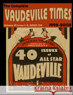 Vaudeville Times Volume VI Frank Cullen Donald McNeilly 9781514347140 Createspace