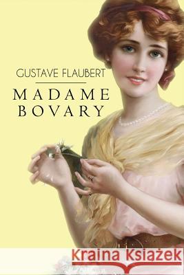 Madame Bovary Gustave Flaubert 9781514352335