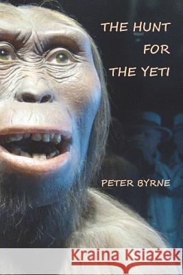 The Hunt For The Yeti Byrne Frgs, Peter C. 9781514357507