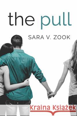 The Pull Sara V. Zook 9781514357699 Createspace