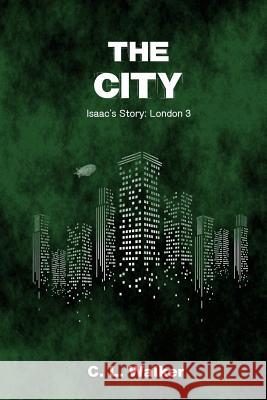 The City C. L. Walker 9781514358627 Createspace