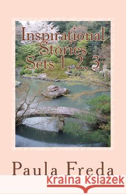 Inspirational Stories - Sets 1, 2, 3: (Large Print Edition) Paula Freda 9781514358993 Createspace