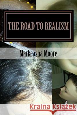 The Road To Realism: Lace Wig Making Supplemental Textbook Moore, Markeasha 9781514361030 Createspace