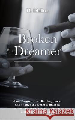 Broken Dreamer H. Dhillon 9781514363157