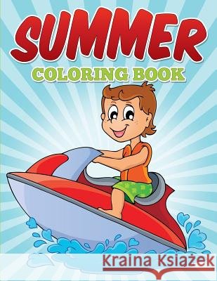 Summer Coloring Book S. J. Lowery 9781514364871