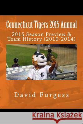Connecticut Tigers 2015 Annual David Furgess 9781514366011