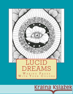 Lucid Dreams: Waking Pages With Your Colors McLain, Crystal 9781514366035