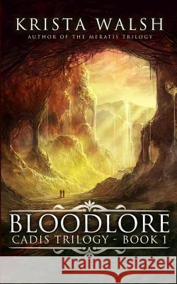 Bloodlore Krista Walsh 9781514368046