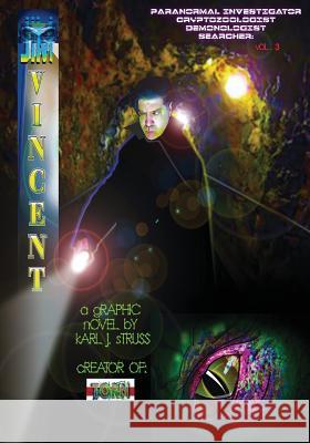Jim Vincent: Paranormal Investigator Karl J. Struss 9781514368091 Createspace