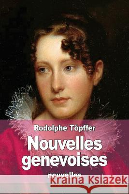 Nouvelles genevoises Topffer, Rodolphe 9781514370148