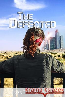The Defected Jesse Kimmel-Freeman 9781514370629 Createspace
