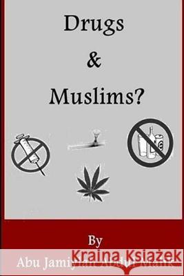 Drugs And Muslims Awwal Malik-Shabazz 9781514370681