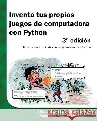 Inventa tus propios juegos de computadora con Python Carella, Alfredo 9781514370926 Createspace