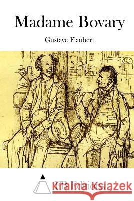 Madame Bovary Gustave Flaubert Fb Editions 9781514371664 Createspace