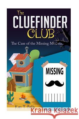 The CLUE FINDER CLUB: The Case of Missing Moustache Seth, Ken T. 9781514373545 Createspace