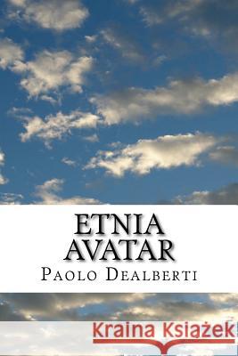 Etnia Avatar Paolo Dealberti 9781514377550 Createspace