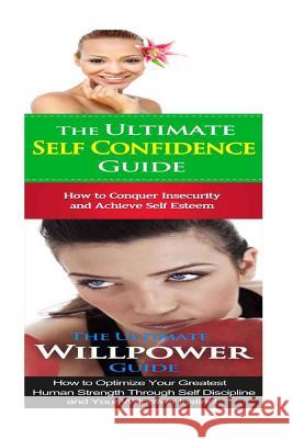 Self Confidence: Willpower:: Breaking Free From Shyness, Insecurity, Cravings & Bad Habits to Self Control, Self Care & Self Esteem Minty, Jessica 9781514377970 Createspace