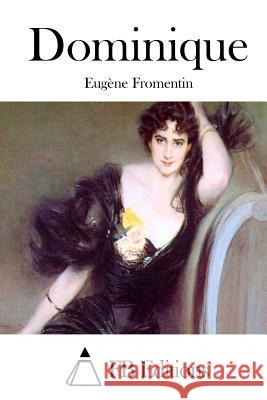 Dominique Eugene Fromentin Fb Editions 9781514380260 Createspace