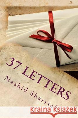 37 Letters: Empowering Conversations Based on True Stories Nashid S. Sharrief 9781514382516
