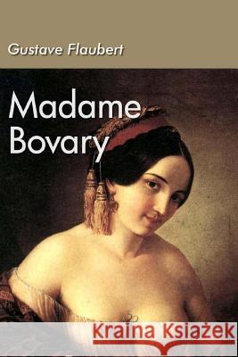 Madame Bovary Gustave Flaubert 9781514388402 Createspace