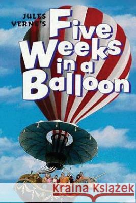 Five Weeks in a Balloon Jules Verne 9781514388969 Createspace