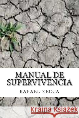 Manual de Supervivencia: Teoria y psicologia de la supervivencia Zecca P., Rafael Perez 9781514389539 Createspace