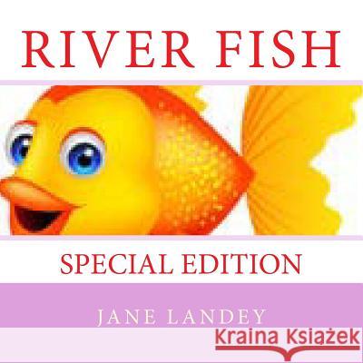 River fish: Special Edition Landey, Jane 9781514392911