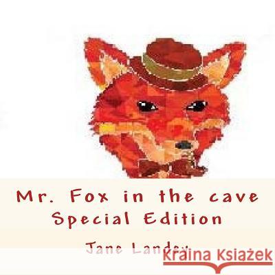 Mr. Fox in the cave: Special edition Landey, Jane 9781514393000