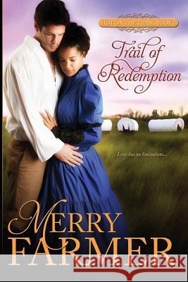 Trail of Redemption Merry Farmer 9781514394168 Createspace