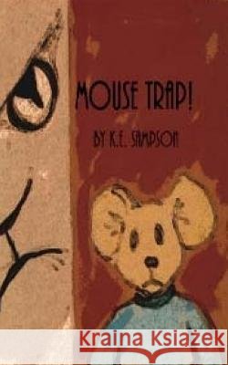 Mouse Trap! K. E. Sampson 9781514394489