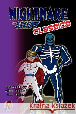 Nightmare & Sleepy Classics: Volume Two Alan Mandel Dan Barry 9781514395349 Createspace